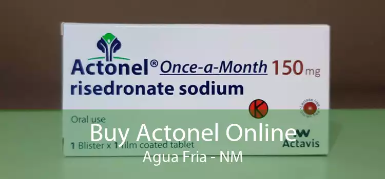 Buy Actonel Online Agua Fria - NM