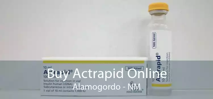 Buy Actrapid Online Alamogordo - NM