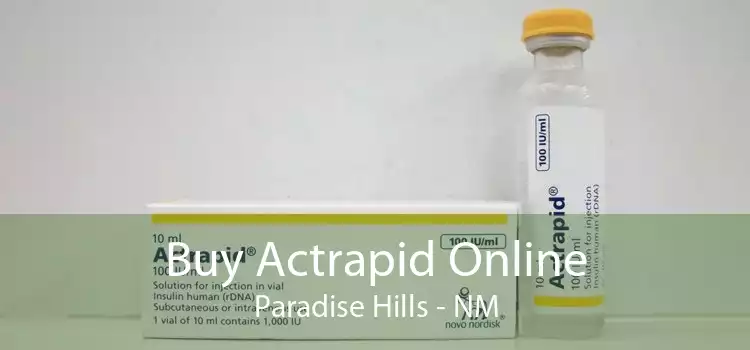 Buy Actrapid Online Paradise Hills - NM
