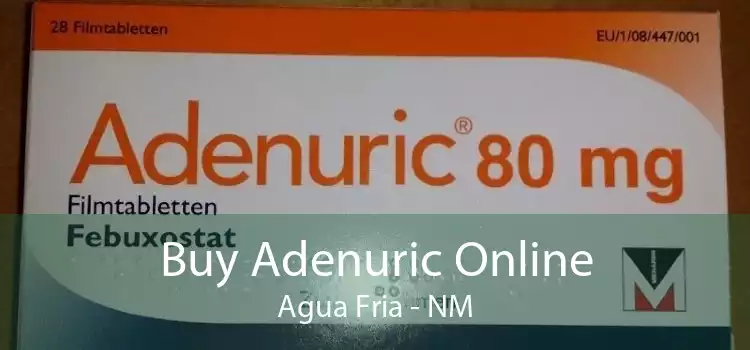 Buy Adenuric Online Agua Fria - NM