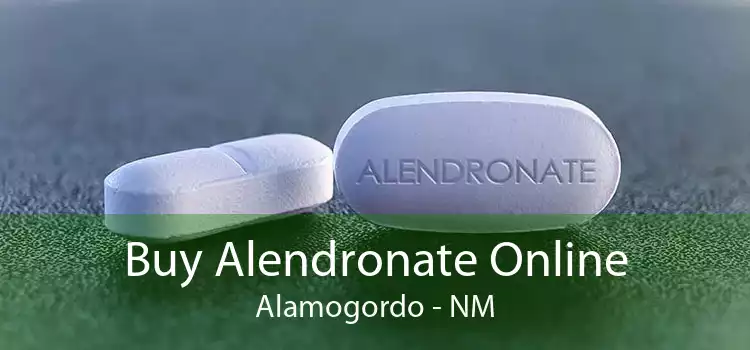 Buy Alendronate Online Alamogordo - NM