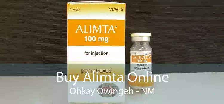 Buy Alimta Online Ohkay Owingeh - NM