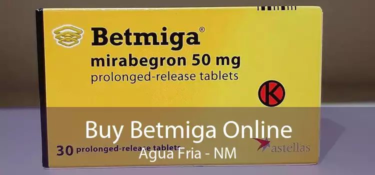 Buy Betmiga Online Agua Fria - NM