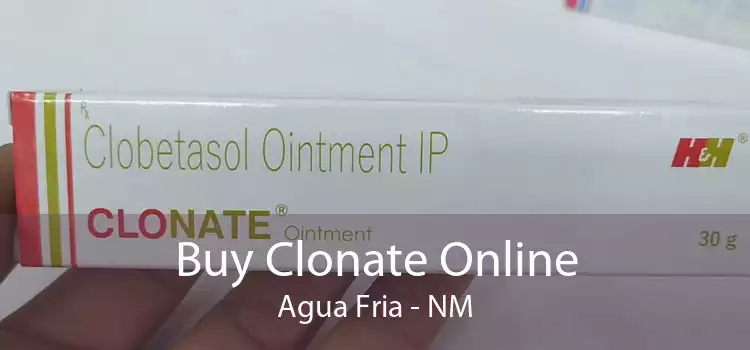 Buy Clonate Online Agua Fria - NM