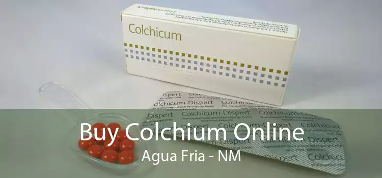 Buy Colchium Online Agua Fria - NM