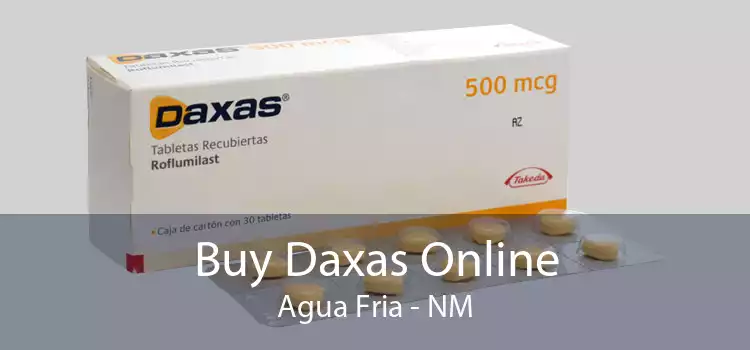 Buy Daxas Online Agua Fria - NM