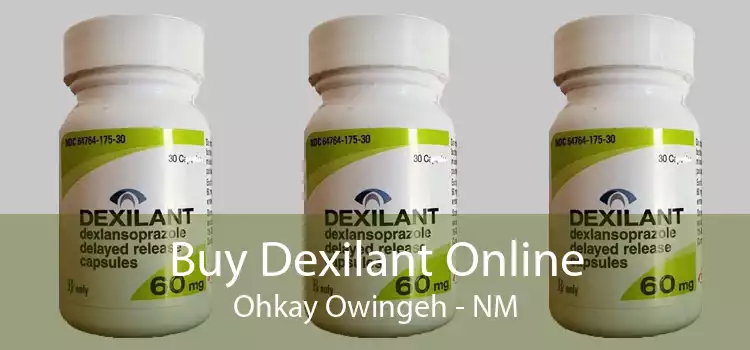 Buy Dexilant Online Ohkay Owingeh - NM