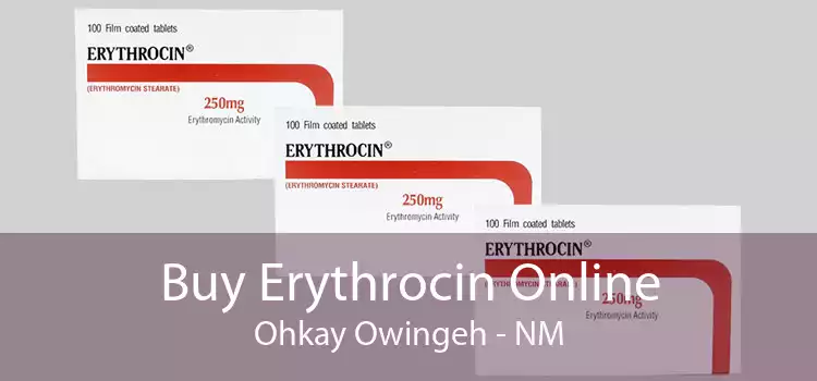 Buy Erythrocin Online Ohkay Owingeh - NM