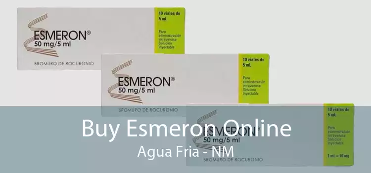 Buy Esmeron Online Agua Fria - NM
