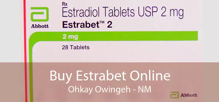 Buy Estrabet Online Ohkay Owingeh - NM
