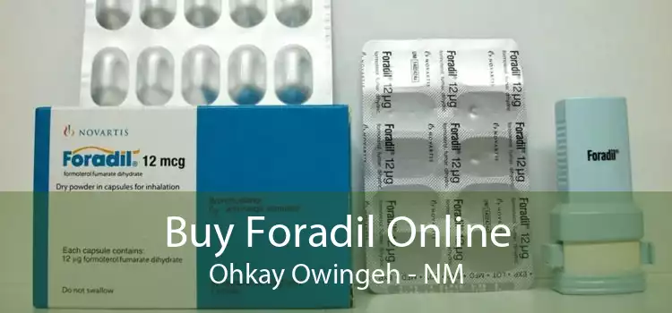 Buy Foradil Online Ohkay Owingeh - NM