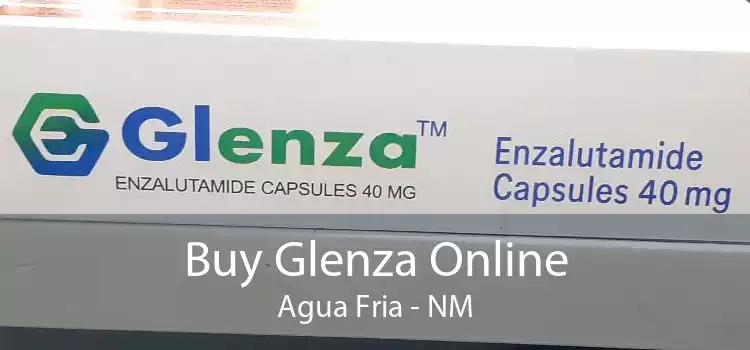 Buy Glenza Online Agua Fria - NM