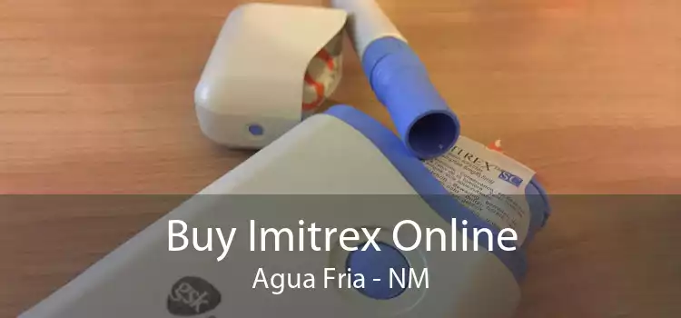 Buy Imitrex Online Agua Fria - NM
