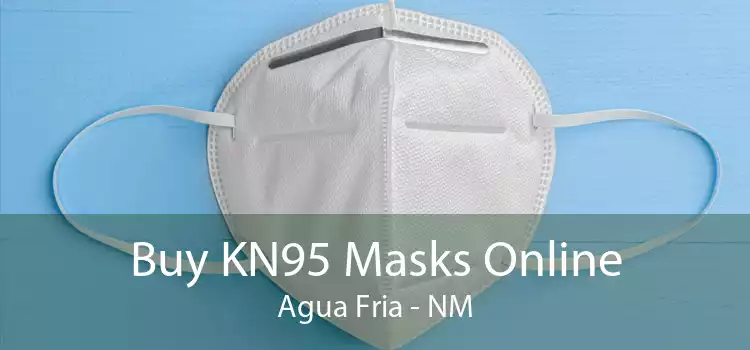 Buy KN95 Masks Online Agua Fria - NM