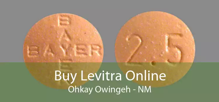 Buy Levitra Online Ohkay Owingeh - NM