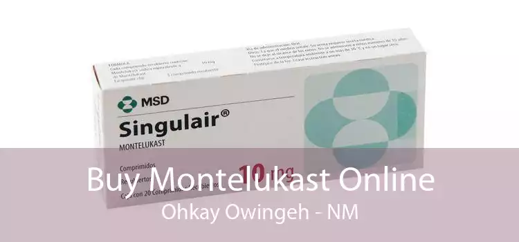 Buy Montelukast Online Ohkay Owingeh - NM