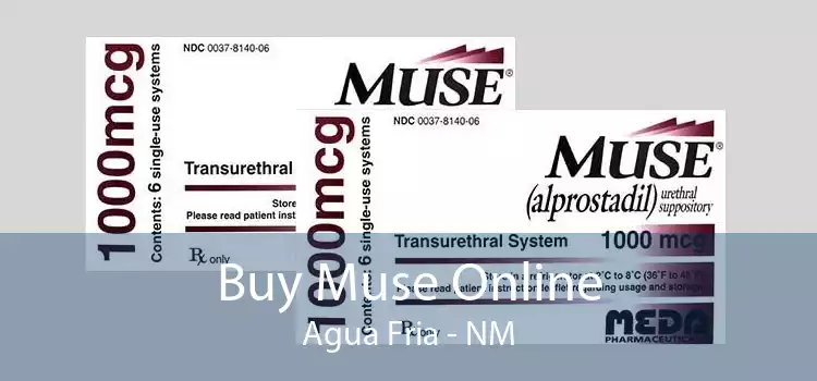 Buy Muse Online Agua Fria - NM