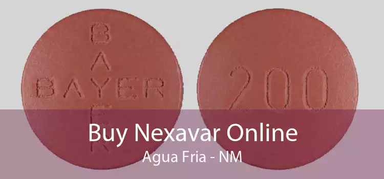 Buy Nexavar Online Agua Fria - NM