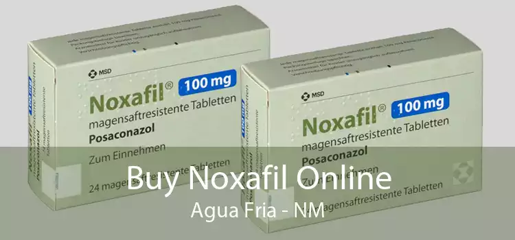 Buy Noxafil Online Agua Fria - NM