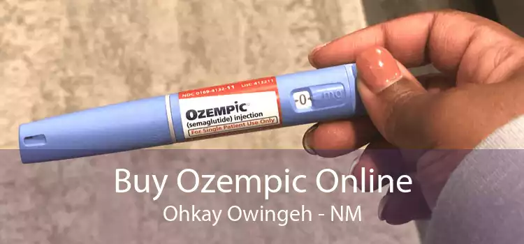 Buy Ozempic Online Ohkay Owingeh - NM