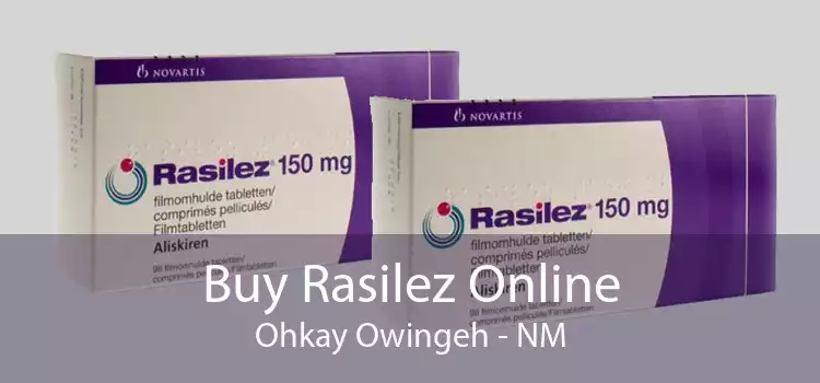 Buy Rasilez Online Ohkay Owingeh - NM