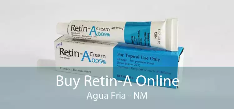 Buy Retin-A Online Agua Fria - NM
