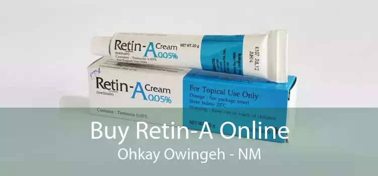 Buy Retin-A Online Ohkay Owingeh - NM