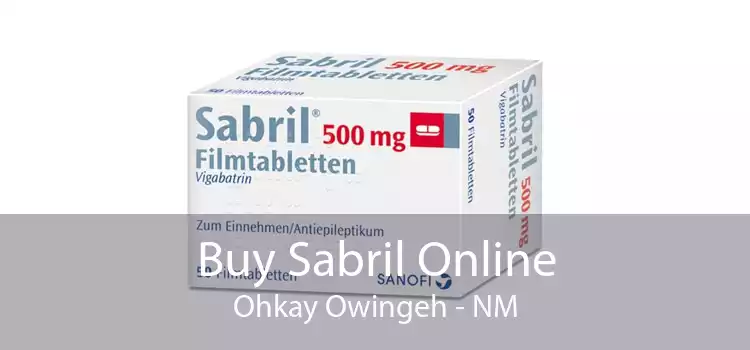 Buy Sabril Online Ohkay Owingeh - NM