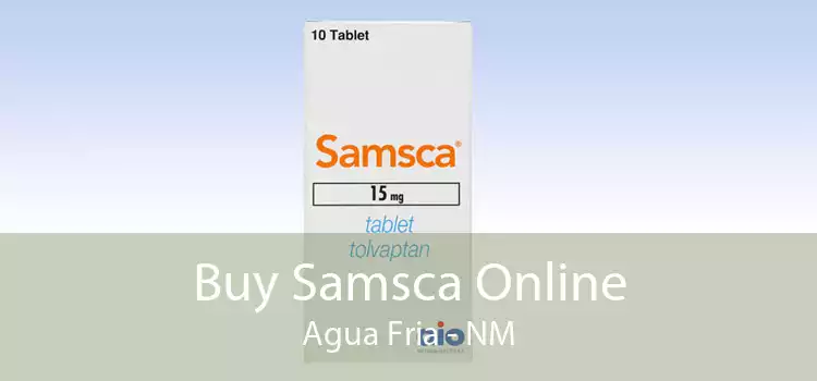 Buy Samsca Online Agua Fria - NM