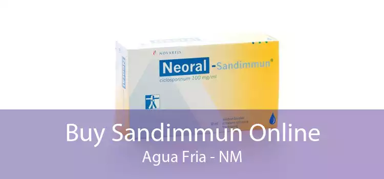 Buy Sandimmun Online Agua Fria - NM