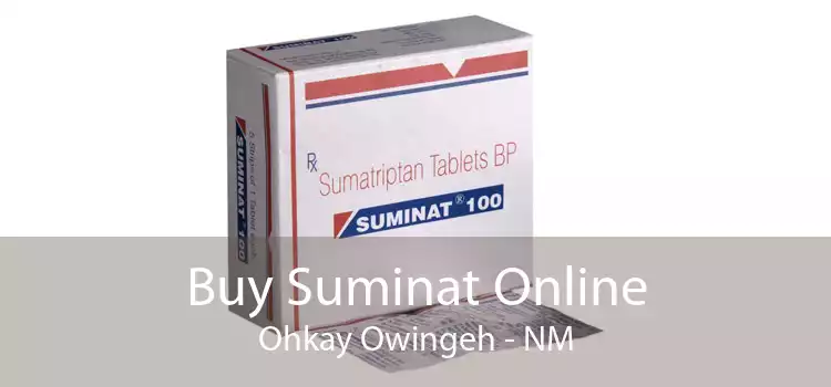 Buy Suminat Online Ohkay Owingeh - NM