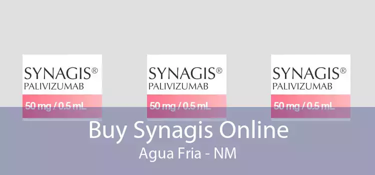 Buy Synagis Online Agua Fria - NM