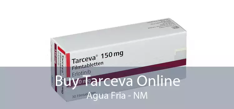 Buy Tarceva Online Agua Fria - NM