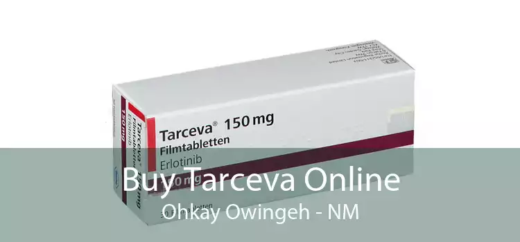 Buy Tarceva Online Ohkay Owingeh - NM