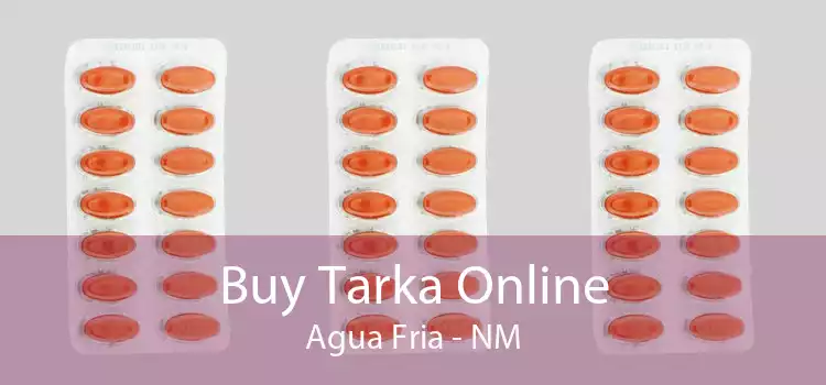 Buy Tarka Online Agua Fria - NM