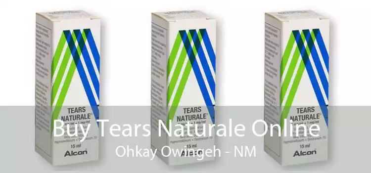 Buy Tears Naturale Online Ohkay Owingeh - NM