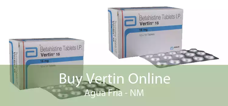 Buy Vertin Online Agua Fria - NM