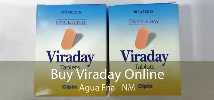 Buy Viraday Online Agua Fria - NM